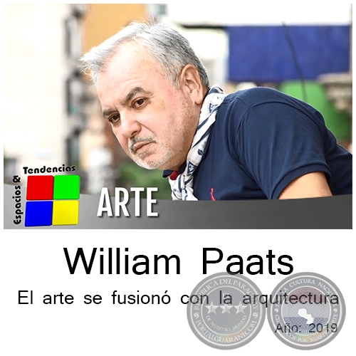 William Paats  El arte se fusiono con la arquitectura - Año 2019